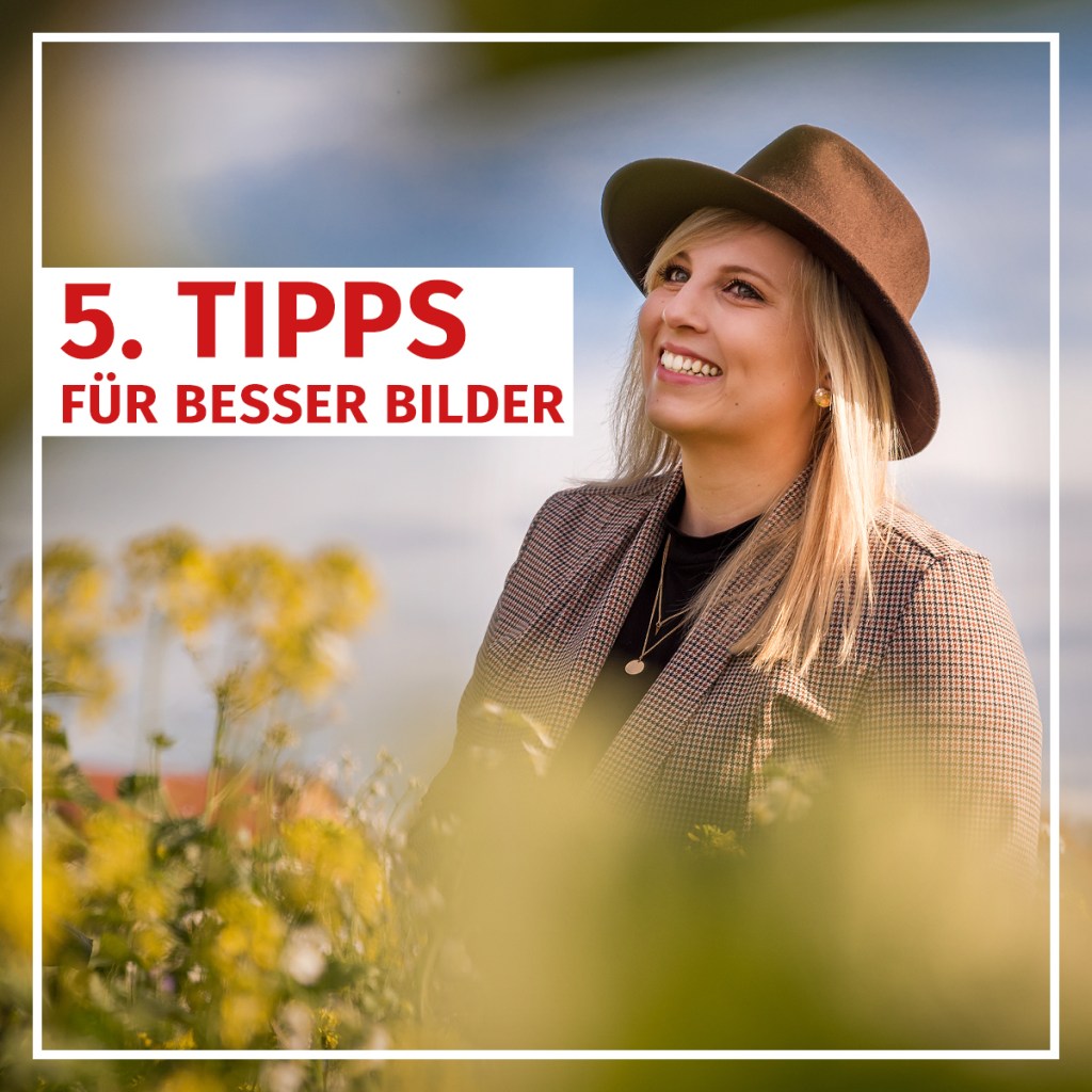 5 Tipps für bessere&nbsp;Bilder