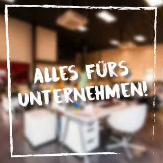 Alles fürs Unternehmen!
