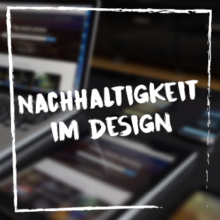 Nachhaltigkeit im Design